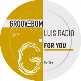 Luis Radio - For You [Groovebom Records]