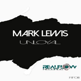 Mark Lewis - Unloyal [RealFlow Records]