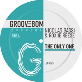 Nicolas Bassi, Roxiie Reese - The Only One [Groovebom Records]