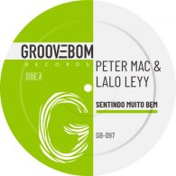 Peter Mac, Lalo Leyy - Sentindo Muito Bem [Groovebom Records]