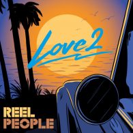 Reel People - Love2 [Reel People Music]