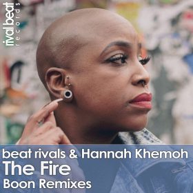 Beat Rivals, Hannah Khemoh - The Fire (Boon Remixes) [Rival Beat Records]