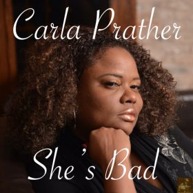 Carla Prather - She's Bad [Miggedy Entertainment]
