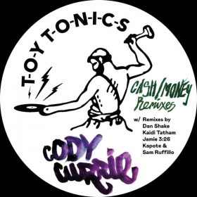 Cody Currie - Cash - Money (Remixes)