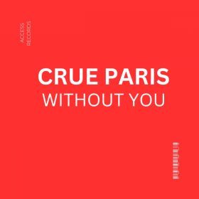 Crue Paris - WITHOUT YOU [Access Records]