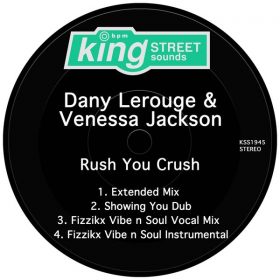 Dany Lerouge & Venessa Jackson - Rush You Crush [King Street Sounds]