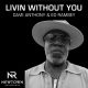 Dave Anthony, Ed Ramsey - Livin Without You [Newtown Recordings]