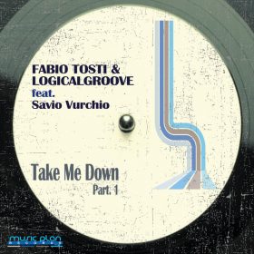 Fabio Tosti, Logicalgroove, Savio Vurchio - Take Me Down (Part. 1) [Music Plan]