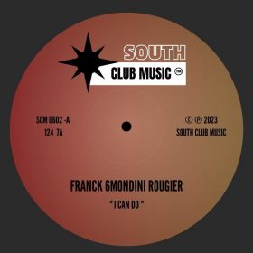 Franck 6mondini Rougier - I Can Do [South Club Music]