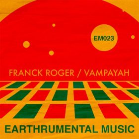 Franck Roger - Vampayah [Earthrumental Music]