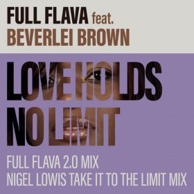 Full Flava, Beverlei Brown - Love Holds No Limit (Remix) [Dome Records Ltd]