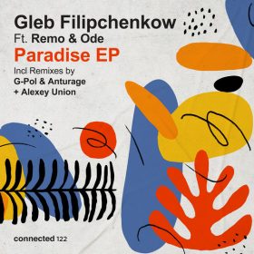 Gleb Filipchenkow - Paradise EP [Connected Frontline]