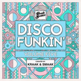 Kraak & Smaak - Disco Funkin', Vol. 5 (Curated by Kraak & Smaak) [Bombstrikes]