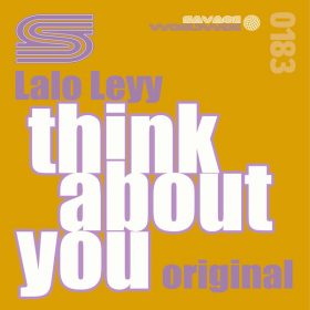 Lalo Leyy - Think About You [Savage Worldwide]