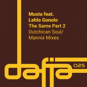 Musta, Lehlo Gonolo - The Same, Pt. 2 [Dafia Records]