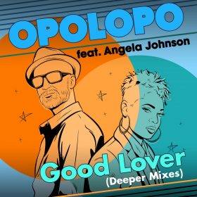 Opolopo feat. Angela Johnson - Good Lover (Deeper Mixes) [Reel People Music]