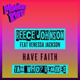 Reece Johnson, Venessa Jackson - Have Faith [Midnight Riot]