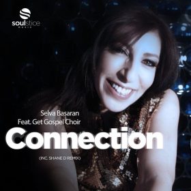 Selva Basaran, Get Gospel - Connection (Inc. Shane D Remix) [Soulstice Music]