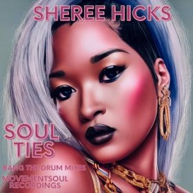 Sheree Hicks - Soul Ties [Movement Soul]