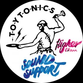 Sound Support - Higher EP [Toy Tonics]