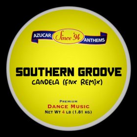 Southern Groove - Candela (FNX Omar Remix) [Azucar Distribution]