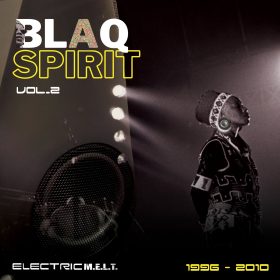 Various Artists - Blaq Spirit ElectricMELT 1996-2010, Vol. 2 [M2KR MELT2000 Revisited]