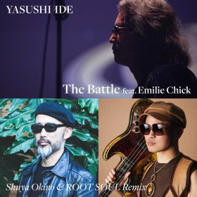 Yasushi Ide feat​.​ Emilie Chick​ - The Battle (​Shuya Okino & ROOT SOUL REMIX) [bandcamp]