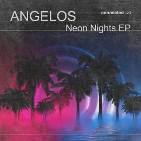 ANGELOS - Neon Nights EP [Connected Frontline]