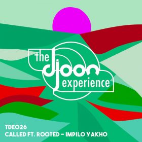 Called & Rooted - Impilo Yakho [Djoon Experience]