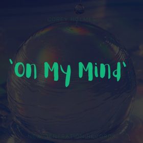 Corey Holmes - On My Mind [New Generation Records]
