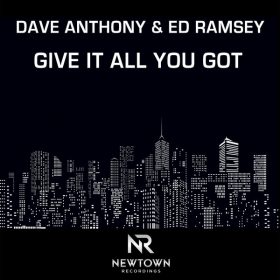 Dave Anthony, Ed Ramsey - Give It All You Got [Newtown Recordings]