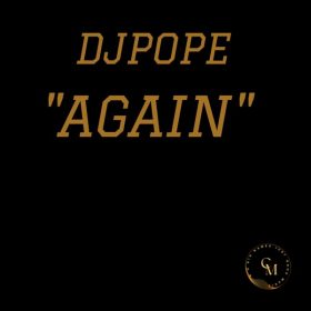 DjPope - DO IT AGAIN [Camouflage Music]