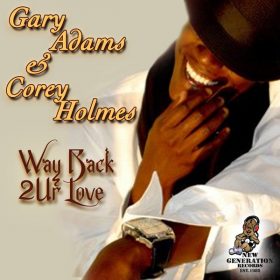Gary Adams, Corey Holmes - Way Back 2 Ur Love [New Generation Records]