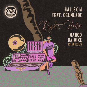 Hallex M, Osunlade - Right Here (Manoo & Da Mike Remixes) [United Music Records]