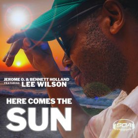 Jerome O., Bennett Holland, Lee Wilson - Here comes The Sun [Sounds Of Ali]