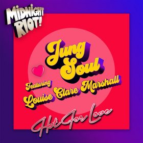 Jung Soul, Louise Clare Marshall - Hot for Love [Midnight Riot]
