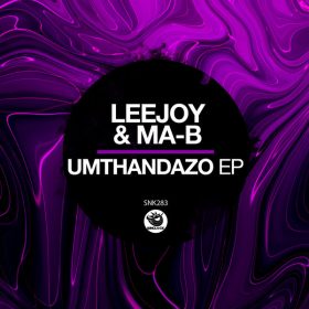 LeeJoy & Ma-B - Umthandazo EP [Sunclock]