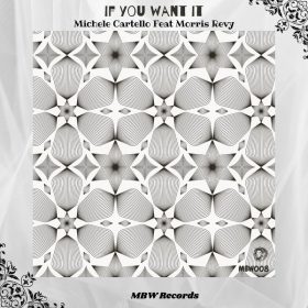 Michele Cartello, Morris Revy - If You Want It [MBW Records]