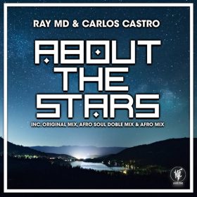 Ray MD, Carlos Castro - About The Stars [House Tribe Records]