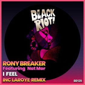 Rony Breaker, Nat Mor - I Feel [Black Riot]