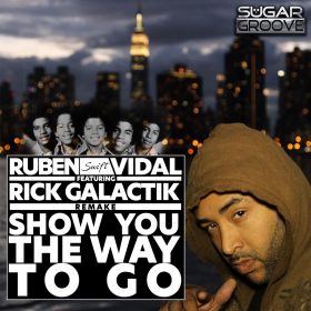 Ruben Vidal feat. Rick Galactik - Show You The Way To Go [bandcamp]