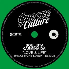 Soulista, Karmina Dai - Love & Life (Micky More & Andy Tee Mix) [Groove Culture]