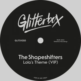 The Shapeshifters - Lola's Theme [Glitterbox Recordings]