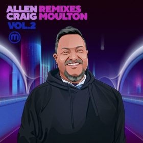 Allen Craig - Allen Craig Remixes Moulton, Vol. 2 [Moulton Music]