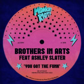 Brothers in Arts, Ashley Slater - You Got the Funk [Midnight Riot]