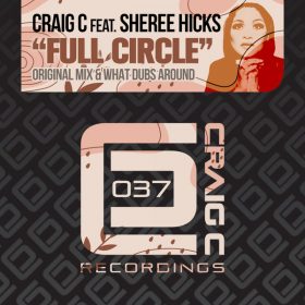 Craig C, Sheree Hicks - Full Circle [Craig C Recordings]