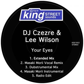 DJ Czezre & Lee Wilson - Your Eyes [King Street Sounds]