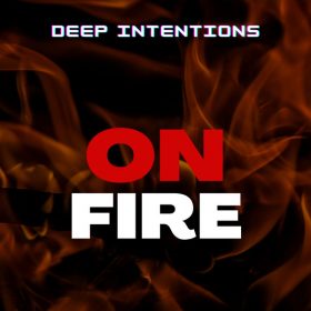Deep Intentions - On Fire [Inner Purpose Music]
