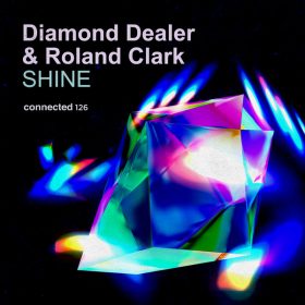 Diamond Dealer, Roland Clark - Shine [Connected Frontline]