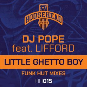 DjPope, Lifford - Little Ghetto Boy [Househead London]